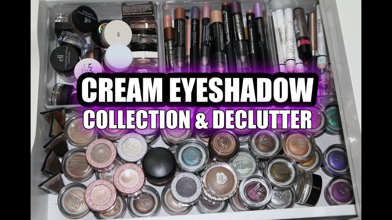 CREAM EYESHADOW COLLECTION & DECLUTTER