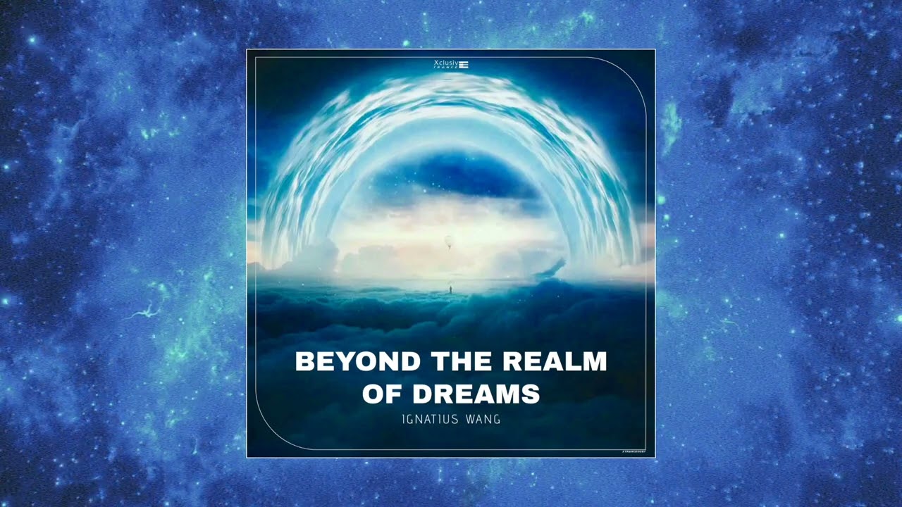 Ignatius Wang - Beyond The Realm Of Dreams