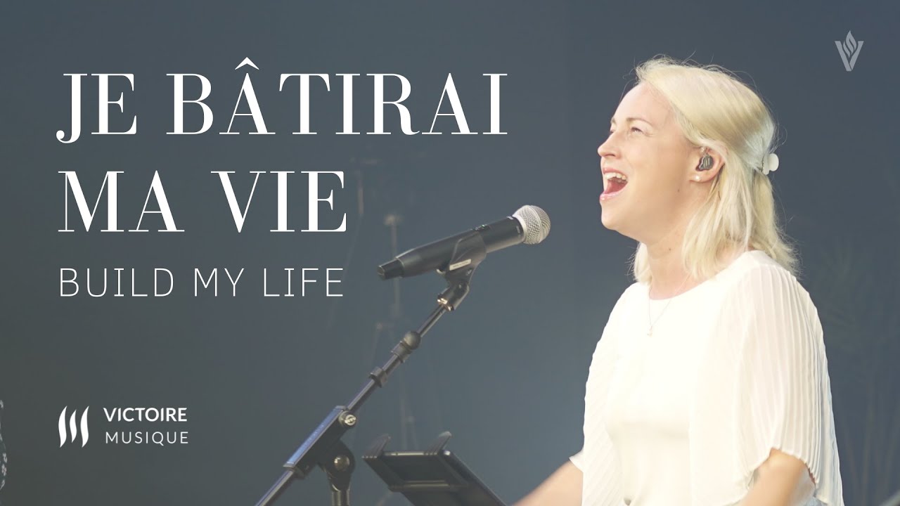 Je bâtirai ma vie (Build My Life) | Émilie Charette | Victoire Musique LIVE
