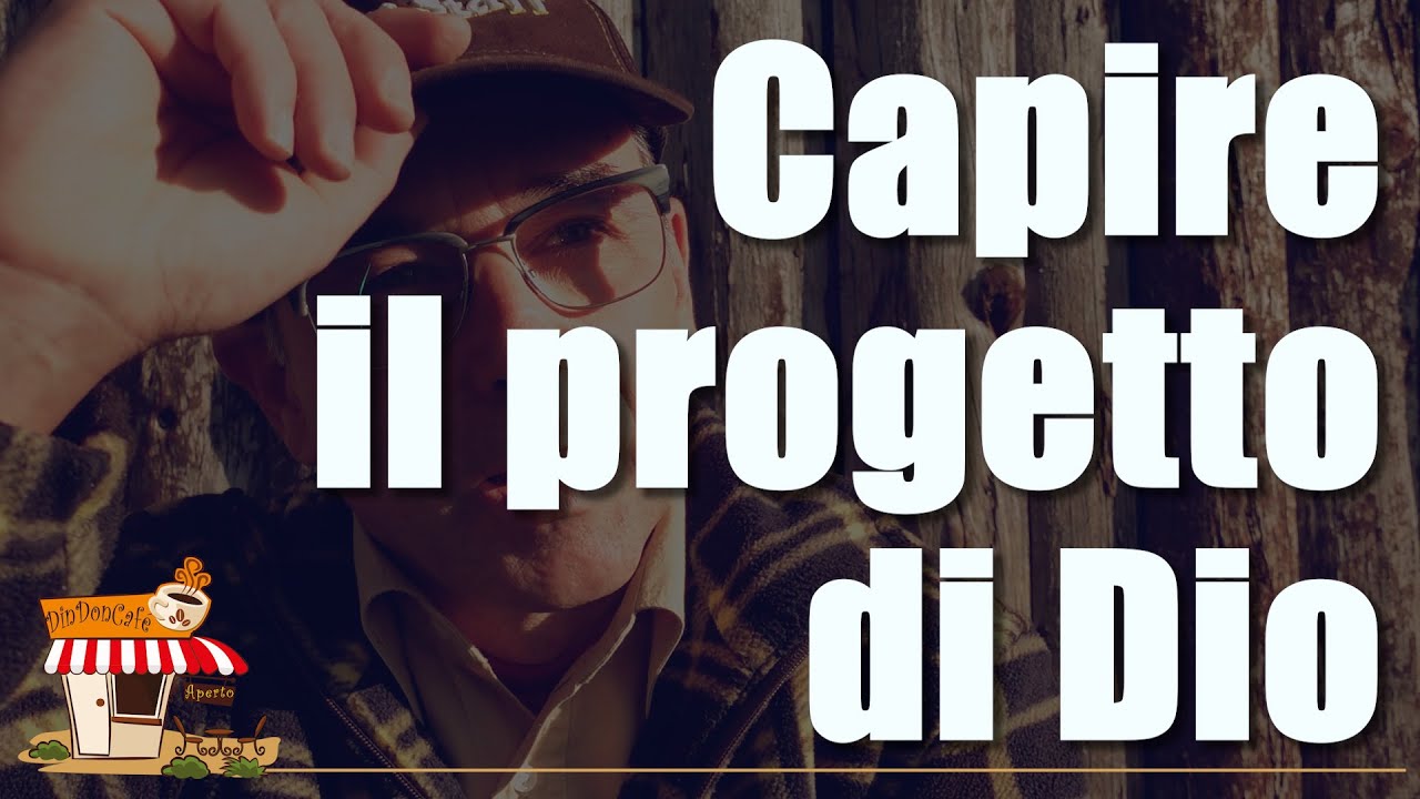 COME capire il PROGETTO di DIO - Abbattiamo i miti sulla VOCAZIONE cristiana e facciamo LUCE (378)