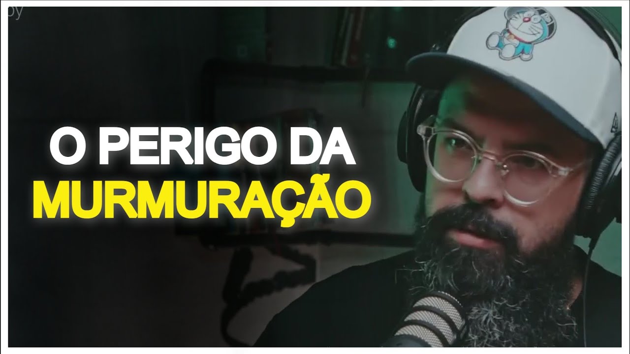 QUAL O PERIGO DA MURMURA&Ccedil;&Atilde;O? | Cortes Podcast Jesuscopy