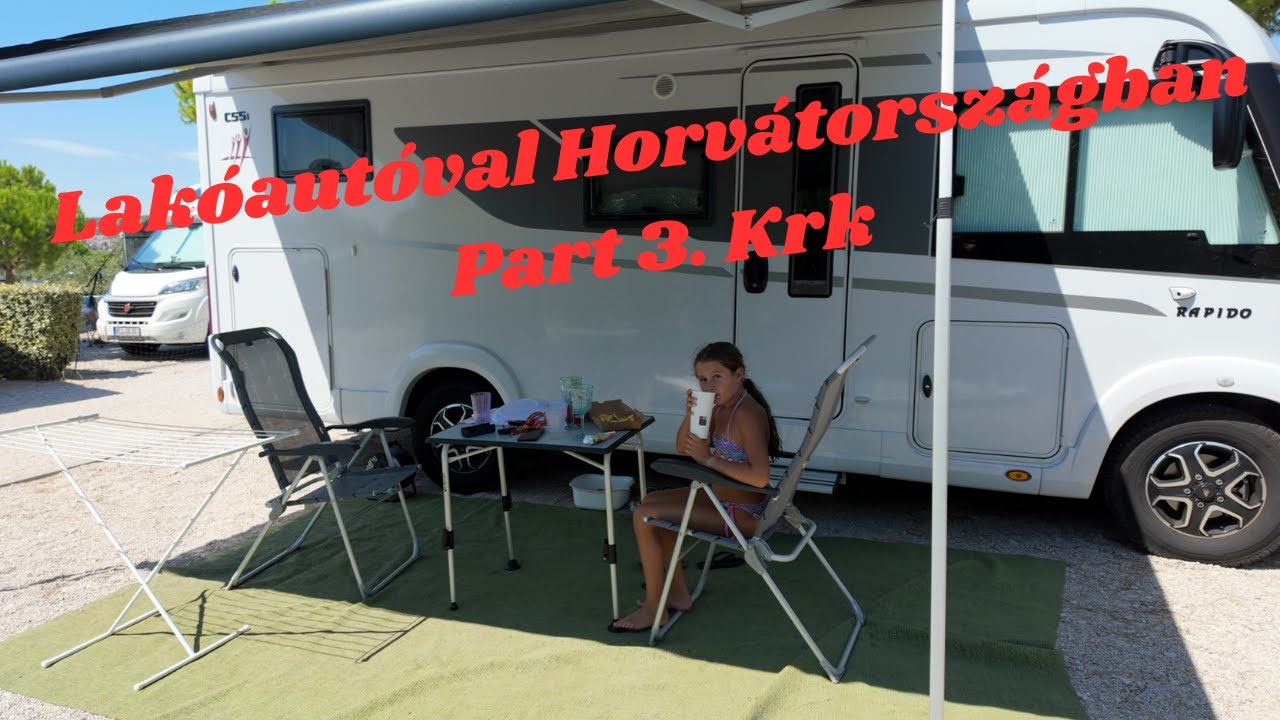 Lakóautóval Horvátországban Part 3. Krk