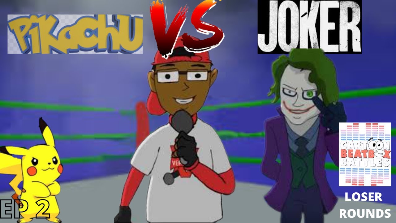 Pikachu Vs Joker -  FANMADE Cartoon Beatbox Battles The Loser Rounds