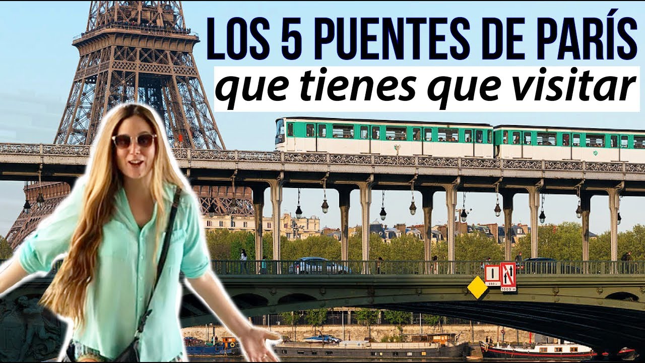 INCREÍBLES PUENTES DE PARÍS QUE TIENES QUE VISITAR