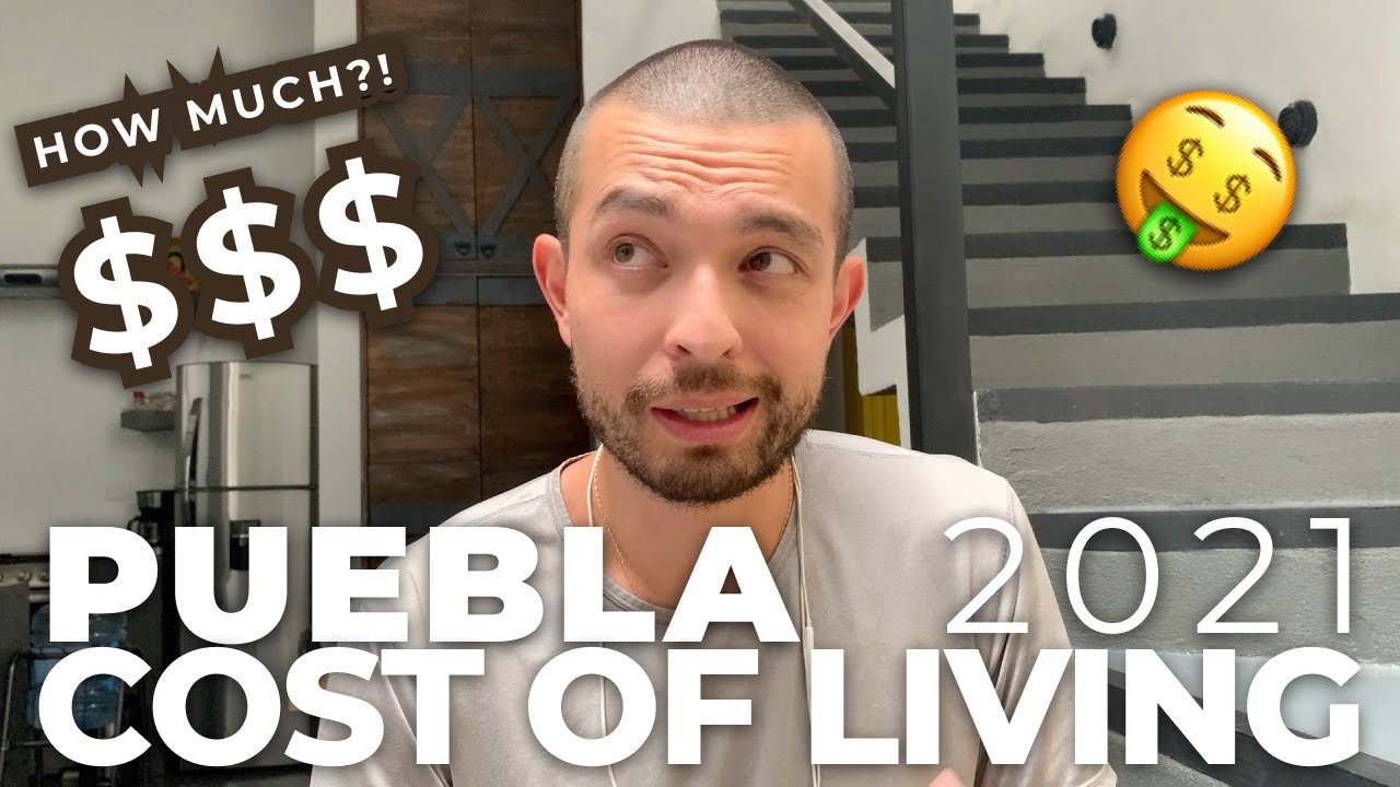 How Much it Costs to Live in PUEBLA, Mexico in 2021 | Four Weeks ACTUAL Spending with CATEGORIES