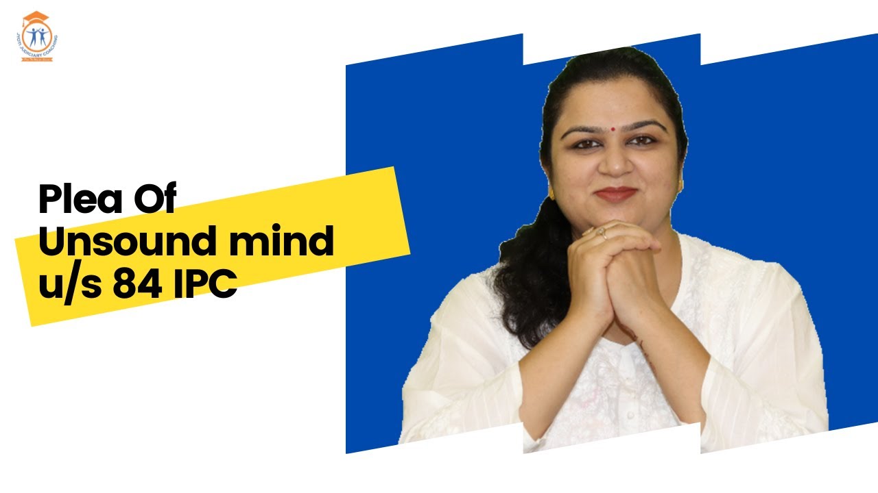 Plea of unsound mind| IPC | section84 IPC | plea of insanity under IPC| plea of insanity meaning