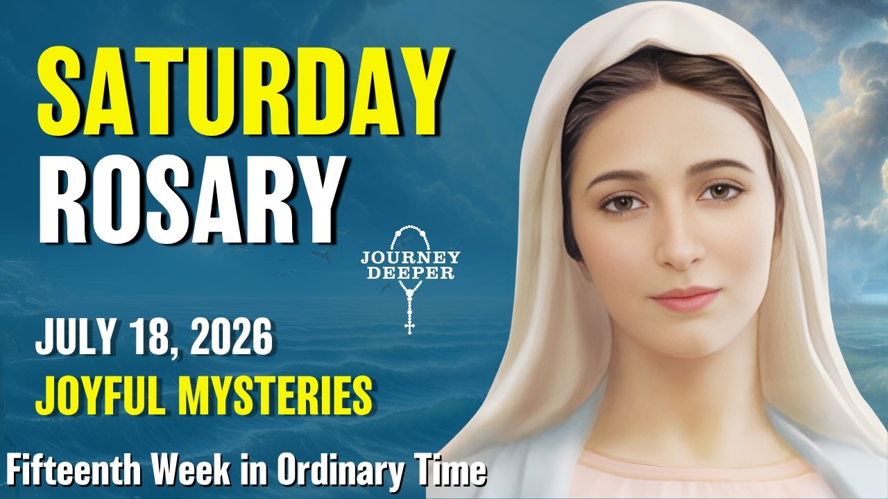 Saturday Rosary ❤️ Joyful Mysteries of Rosary ❤️ July 18, 2026 VIRTUAL ROSARY