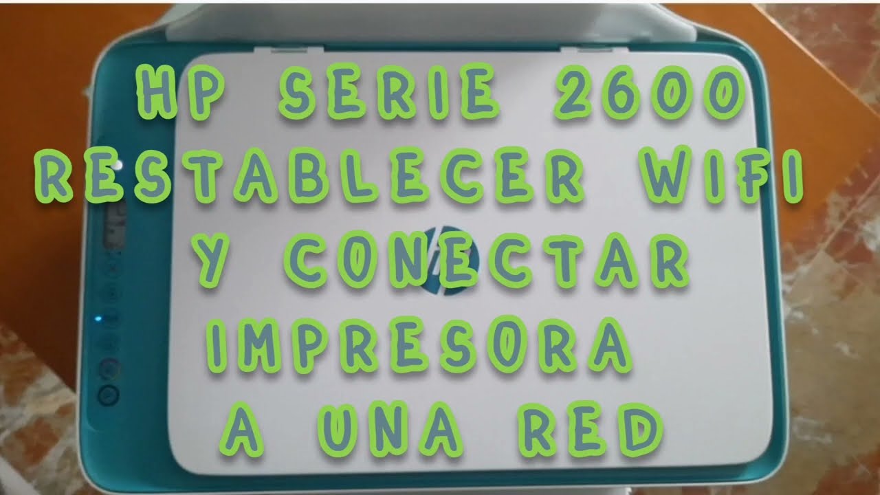 HP serie 2600 restablecer wifi y conectar impresora a una red