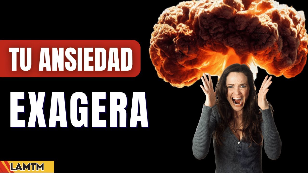 TU ANSIEDAD EXAGERA PARA SALVARTE (Pero se EQUIVOCA)