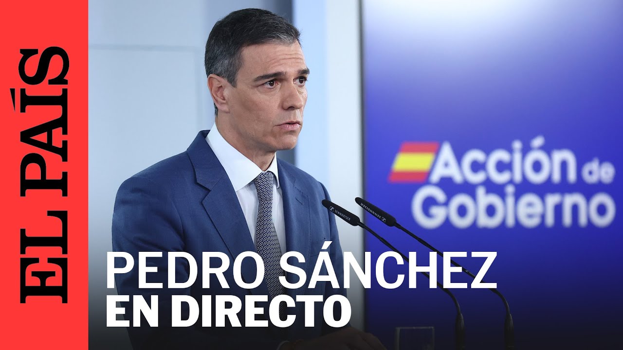 DIRECTO | Sánchez comparece tras el apagón general | EL PAÍS