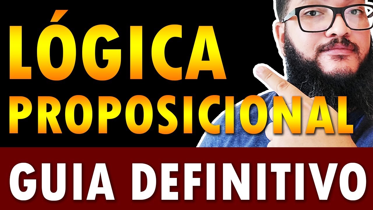 LÓGICA PROPOSICIONAL: O QUE É PROPOSIÇÃO E COMO APRENDER LÓGICA PROPOSICIONAL? (Garantido)