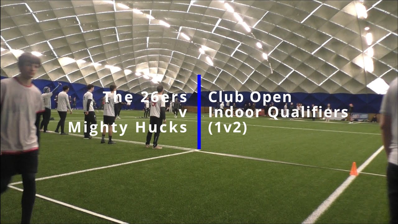 The 26ers v Mighty Hucks (1v2) Club Open Indoor Qualifiers