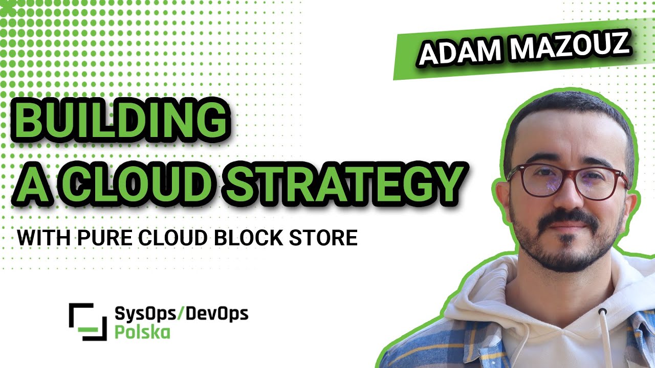 [#436] Building a Cloud Strategy with Pure Cloud Block Store - Adam Mazouz