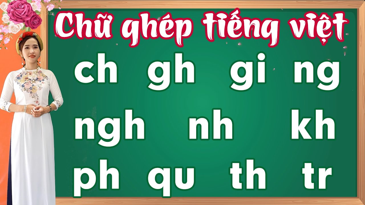 Chữ ghép tiếng việt |11 phụ âm ghép tiếng việt |Bảng chữ cái tiếng Việt - Learn vietnamese