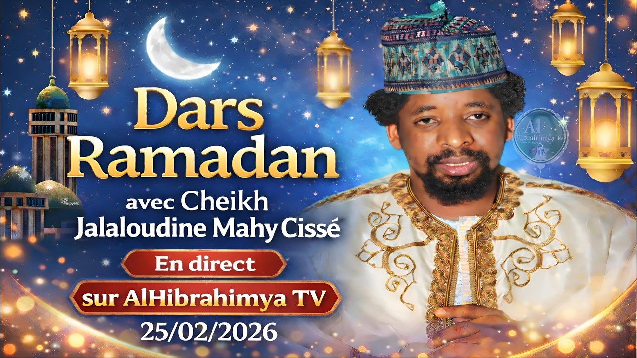 [🔴Direct ] Ramadan 2026 : Dars Hikam du 25 février par Cheikh Ibrahim Mouhamadoul Mahy Cissé