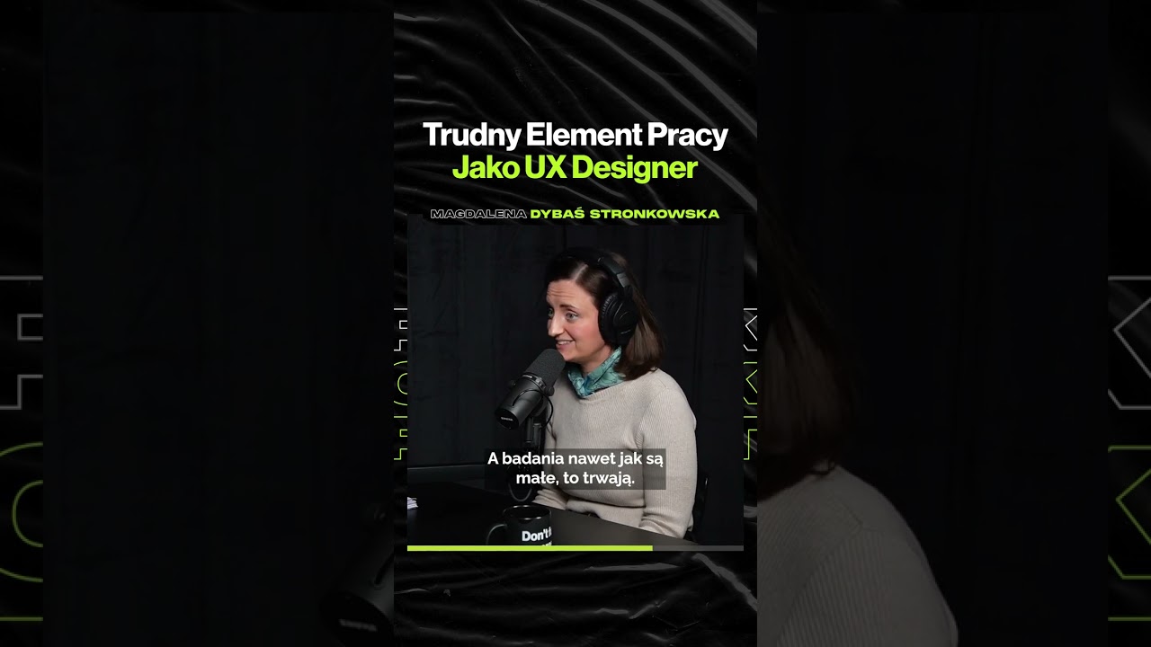 Trudny Element Pracy Jako UX Designer &ndash;&nbsp;ft. Magdalena Dybaś-Stronkowska