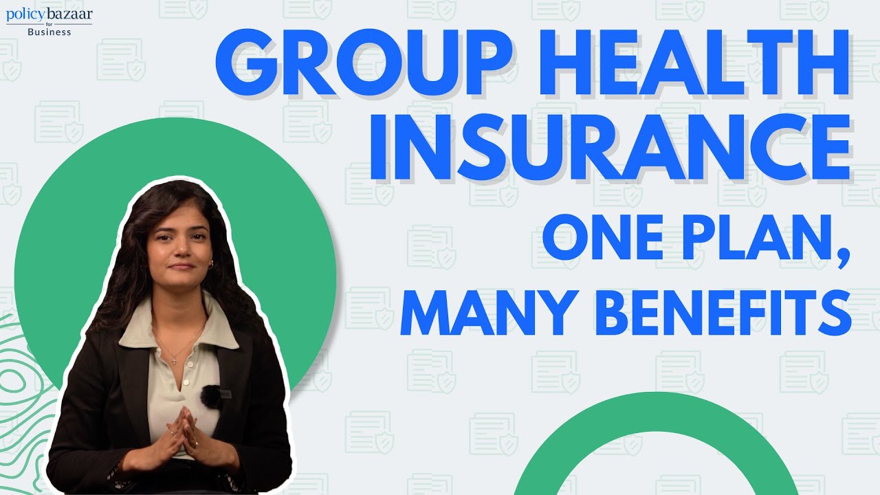 Group Health Insurance Policy Explained: Benefits, Features, and Eligibility Criteria