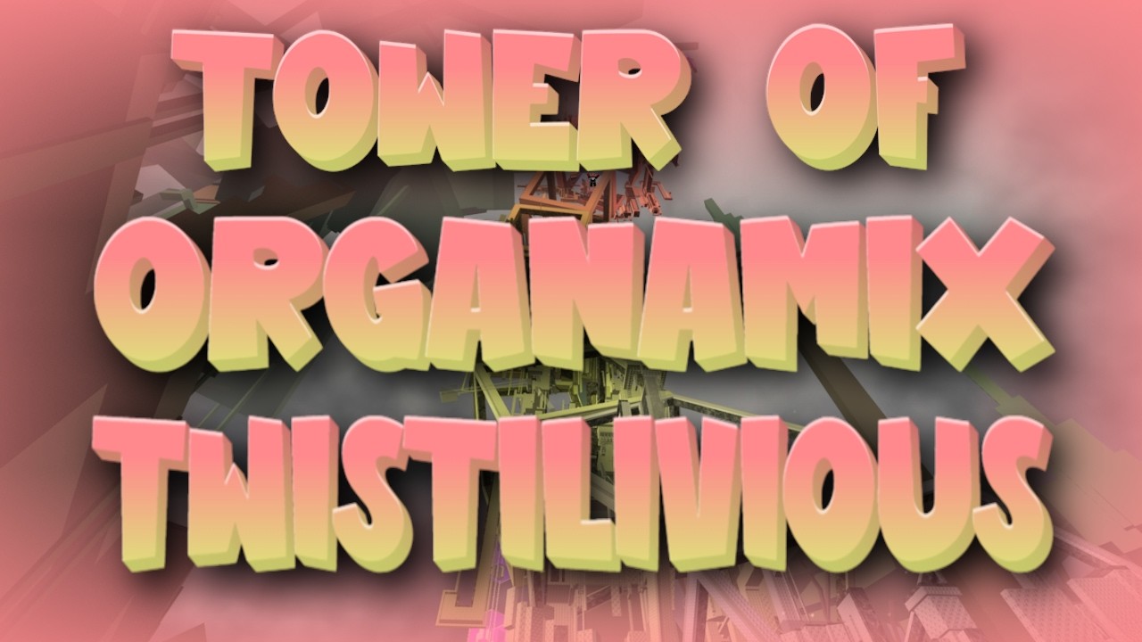 [CATASTROPHIC] Tower of Organamix Twistalivious Completion - [EToH: The Eternal Abyss]