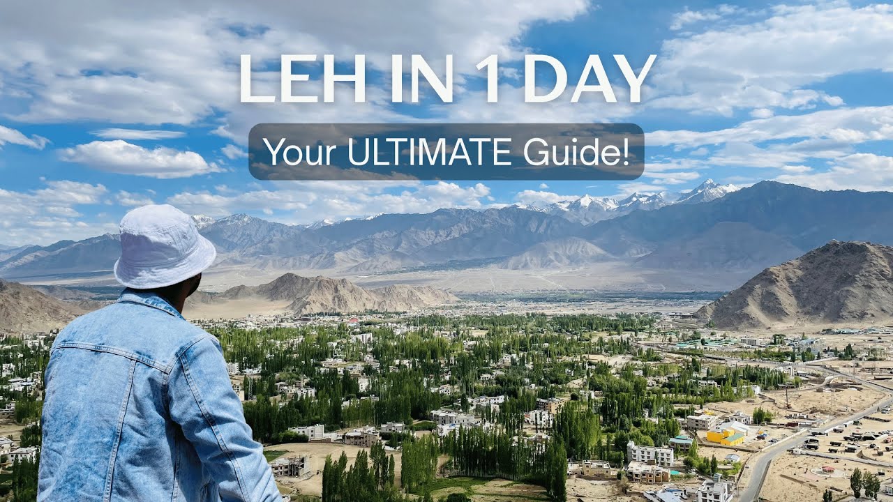 Leh Ladakh in 1 Day: Complete Travel Guide & Itinerary | Musafir Anay