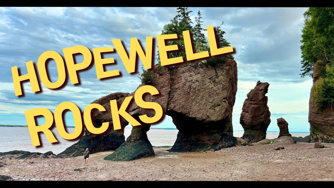 Hopewell Rocks - Nature&rsquo;s Masterpiece | New Brunswick 