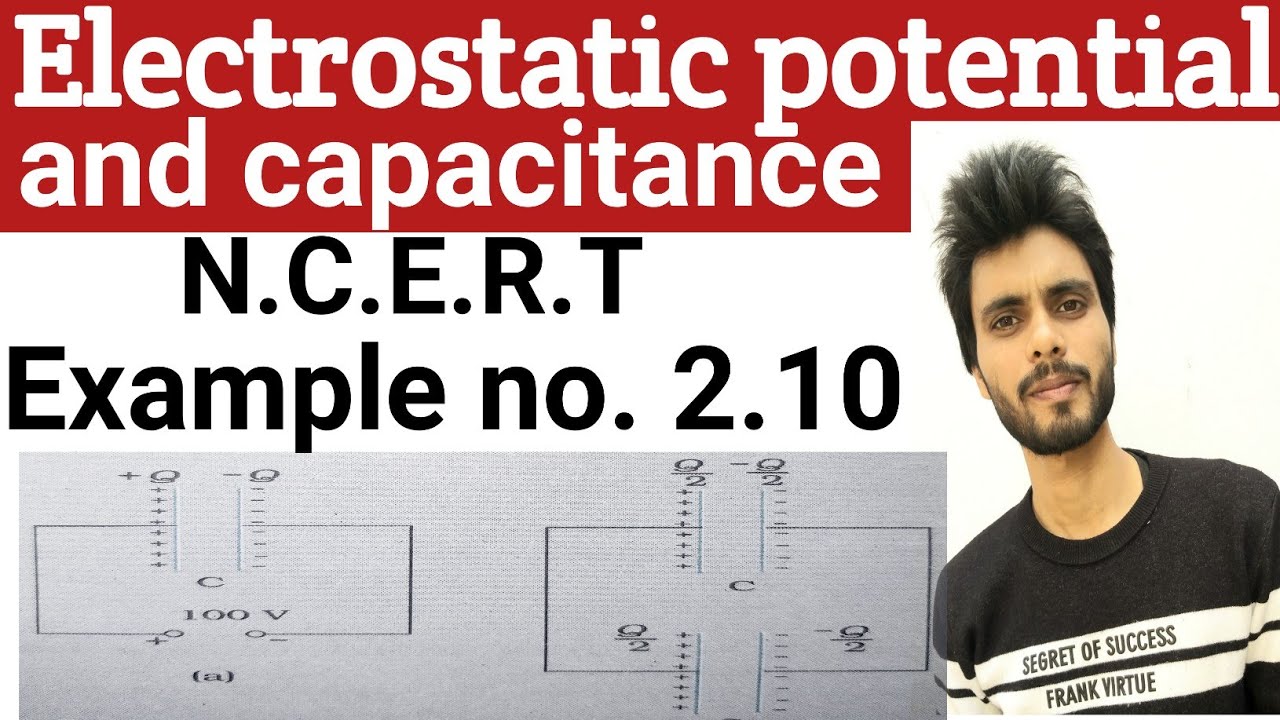 🔴 Physics N.C.E.R.T example 2.10 class 12th | electrostatic potential and capacitance examples