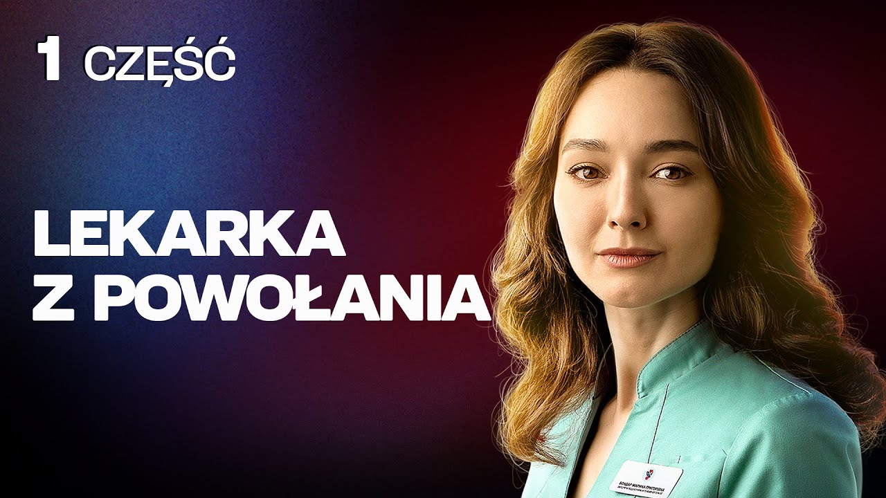 MEDYCZNY DRAMAT, KT&Oacute;RY PODBIŁ MILIONY! &bdquo;Lekarka z powołania&rdquo; | TOP SERIAL O LEKARZACH**