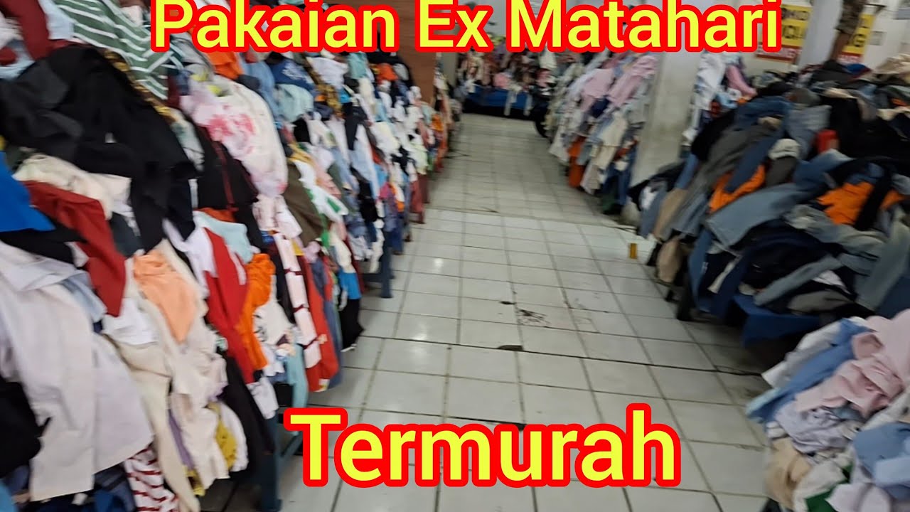 OBRAL‼️RIBUAN ‼️PAKAIAN‼️ EX.‼️MATAHARI