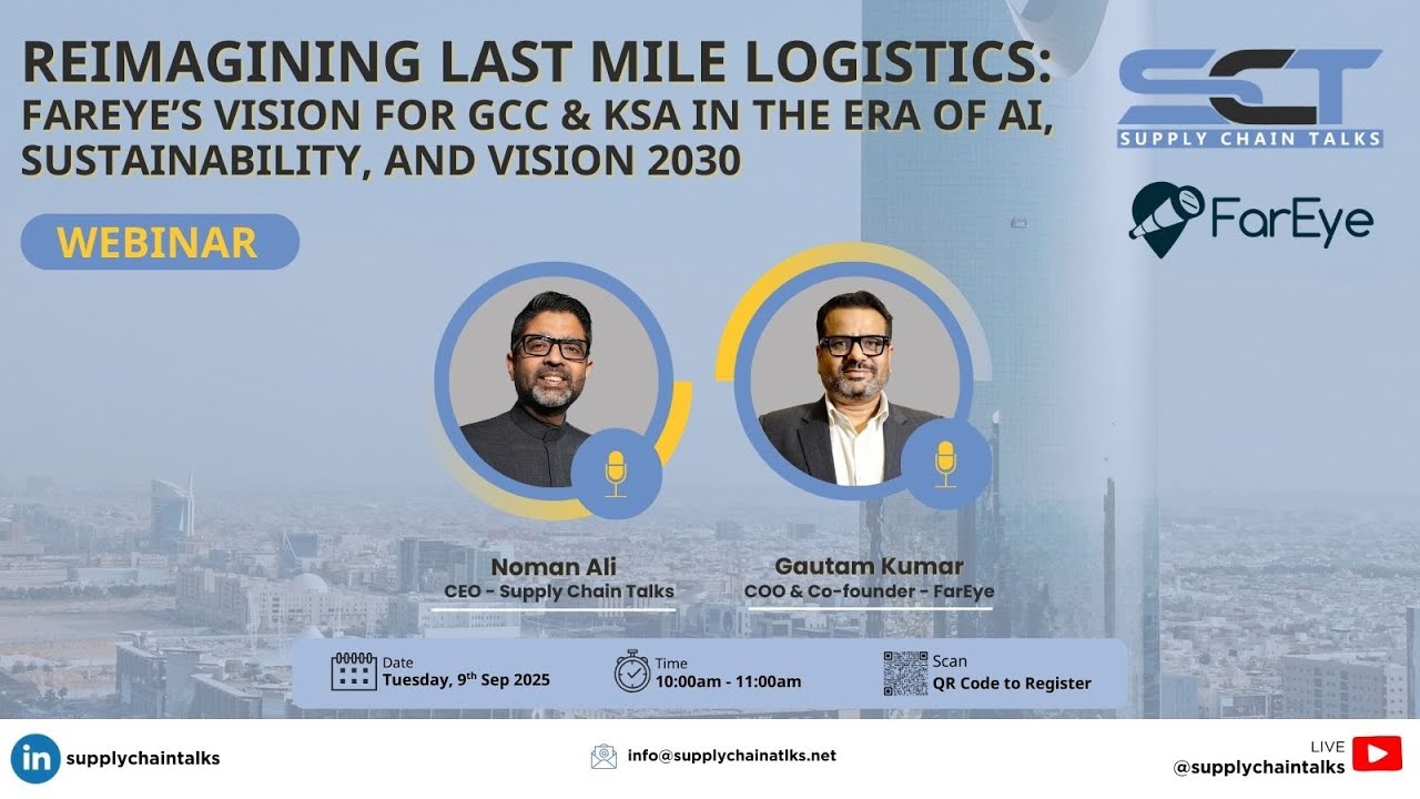 Reimagining Last Mile Logistics: FarEye's Vision for GCC & KSA | Supply Chain Talks
