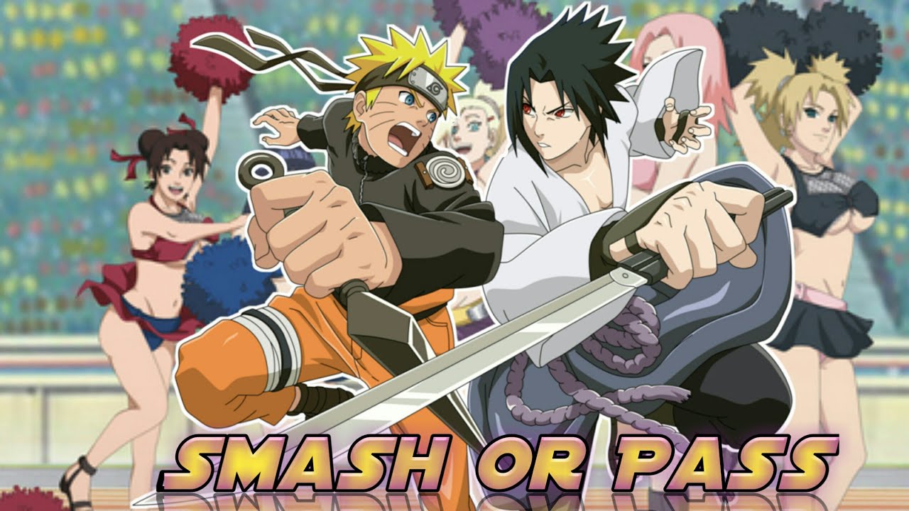 Naruto & Sasuke Smash or Pass
