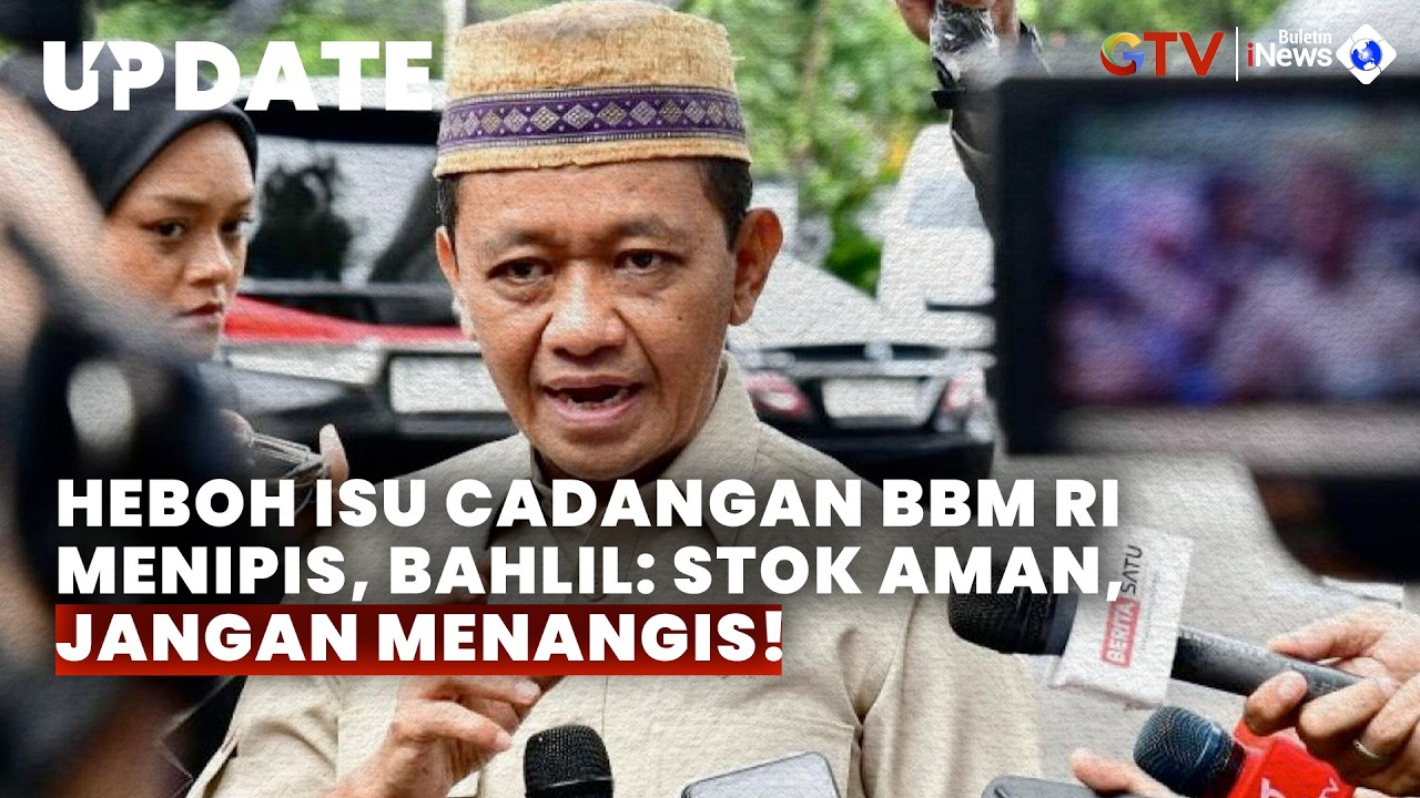 Heboh! Isu Cadangan BBM RI, Bahlil Ingatkan Warga: Stok Aman Kok, Gak Usah Panik