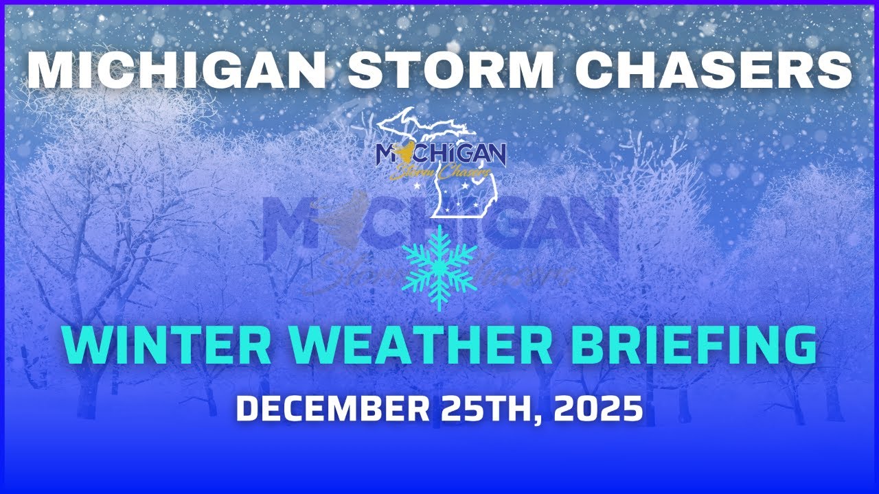 Michigan Winter Weather Briefing - December 25th, 2025