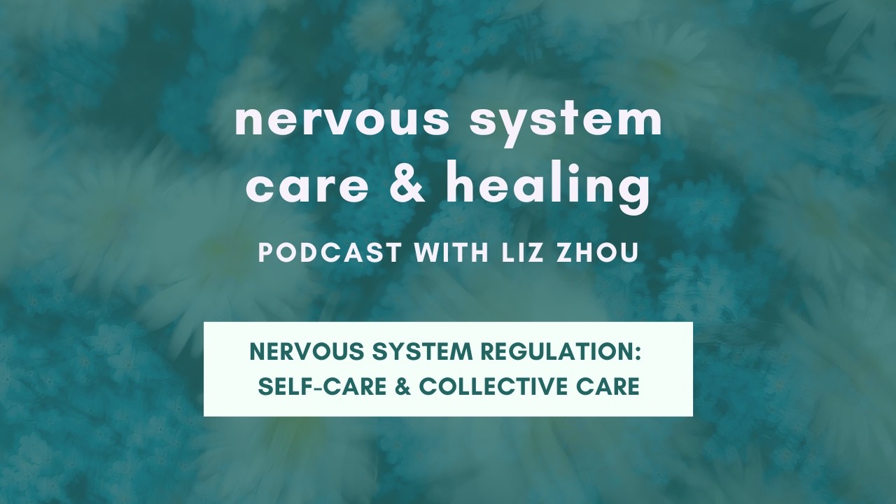 Nervous System Regulation: Why Self-Care & Collective Care Matter