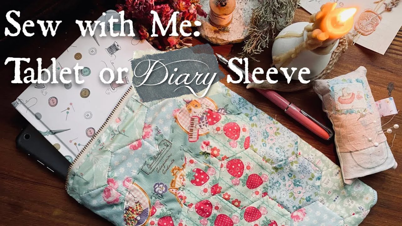Diary Sleeve Tutorial ♥ Cozy Quilt with Me ♥ DIY Book or Tablet Sleeve | No Talking