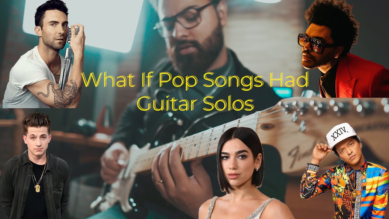 What if Pop Songs Had Guitar Solos