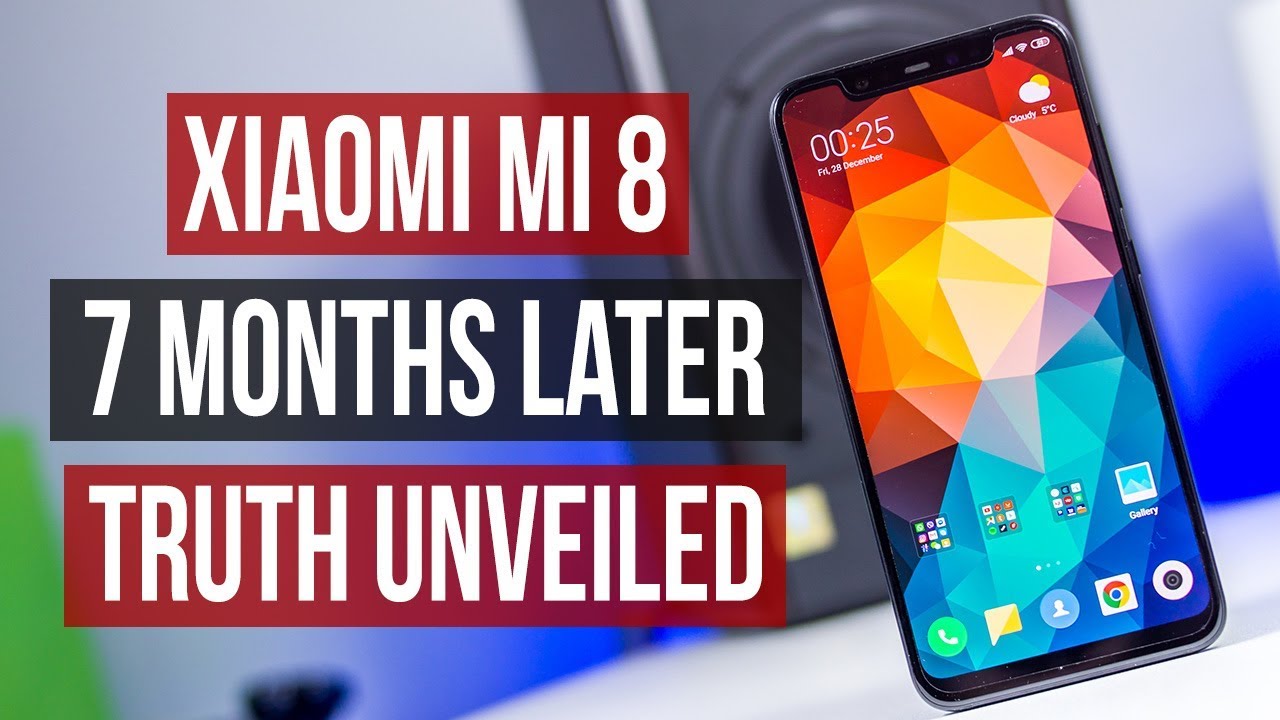 Xiaomi Mi 8 Review After 7 Months Android 9 Pie Flagship In 2019