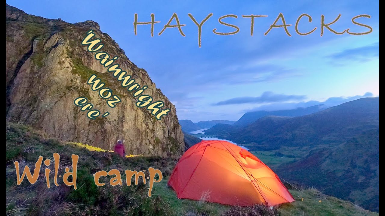 Wainwright was right, HAYSTACKS Wild camp, more rain please, I can`t get enough of it, Lake district