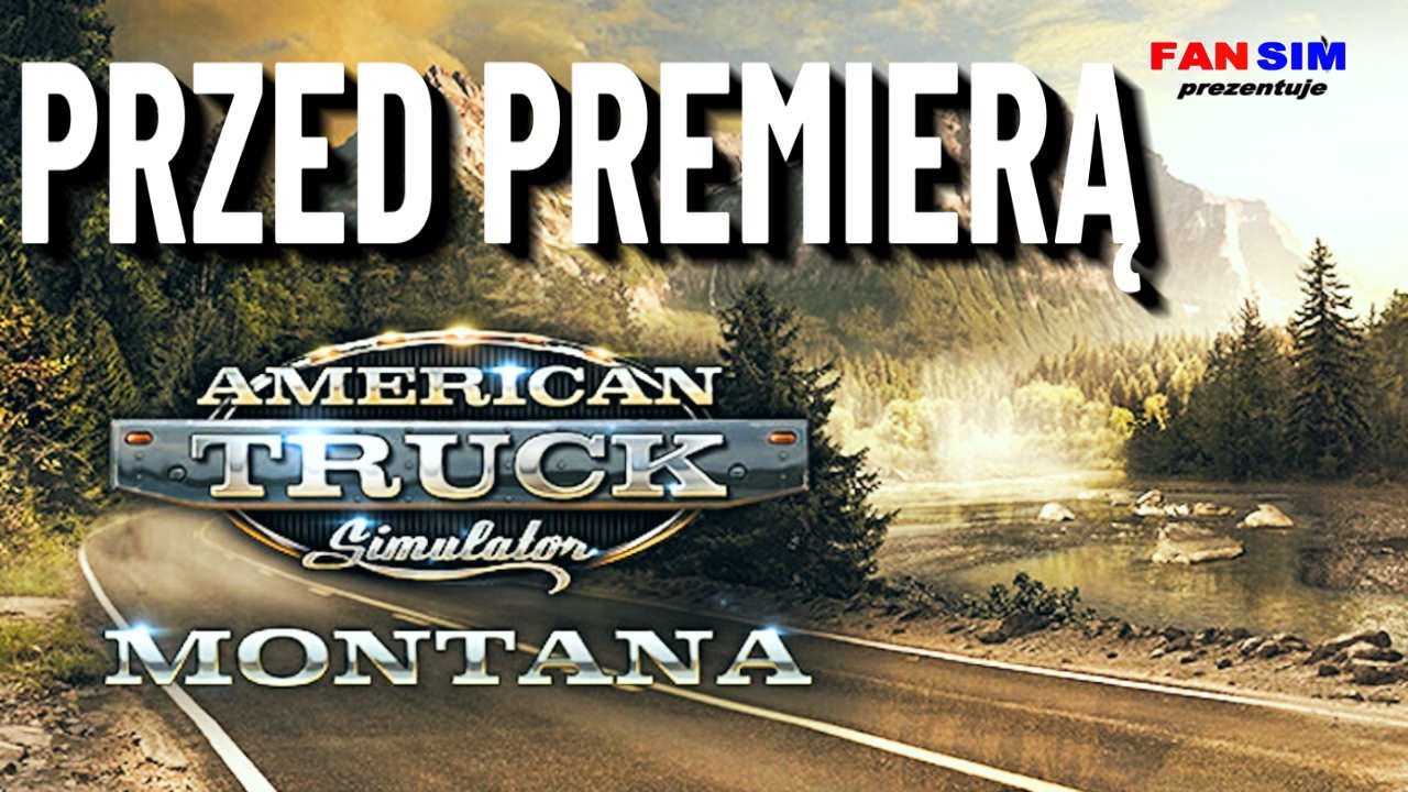 DLC MONTANA PRZEDPREMIEROWO - ATS 1.45 🚚 USA SIĘ ROZSZERZA