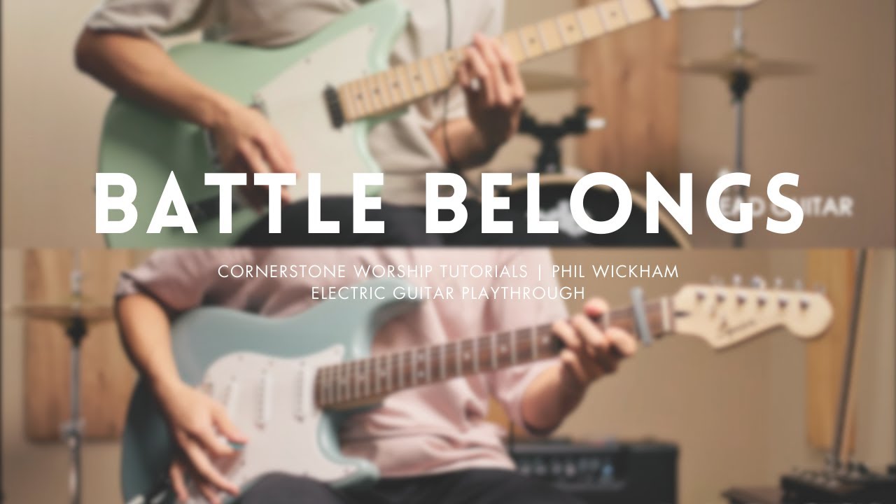 Battle Belongs - Phil Wickham // Electric Guitar Play-through