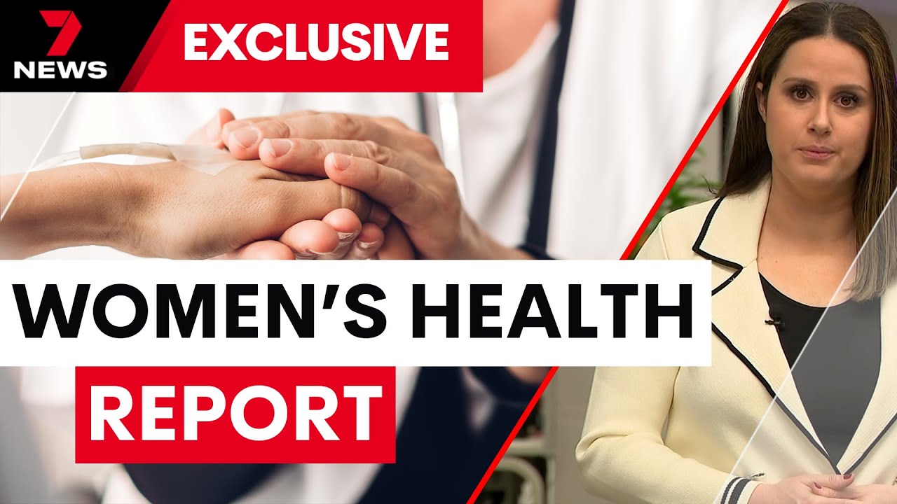 Special Investigation: The hidden health struggles women face | 7NEWS