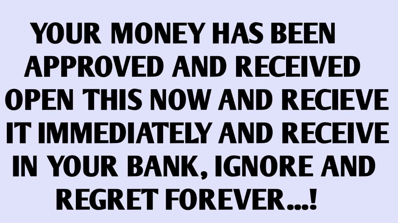 YOUR MONEY HAS BEEN APPROVED AND RECEIVED OPEN THIS NOW....
