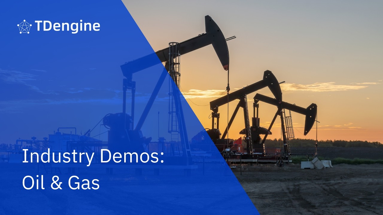 TDengine Industry Demo: Oil & Gas