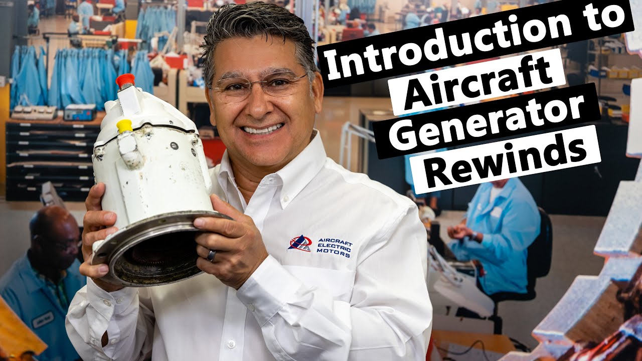 An Introduction to Aircraft Generator Rewinds.