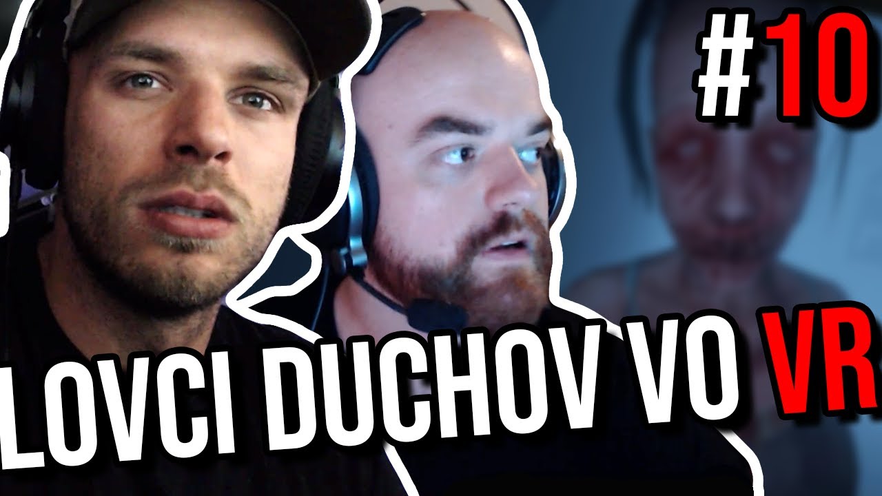 RESTT ŽOL&Iacute;K A PIK&Eacute;R LOVIA DUCHOV VO VR  │  PHASMOPHOBIA #10