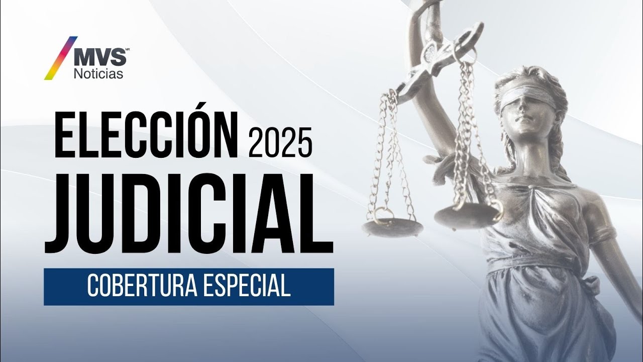 ELECCI&Oacute;N JUDICIAL 2025: Cobertura especial | MVS Noticias EN VIVO