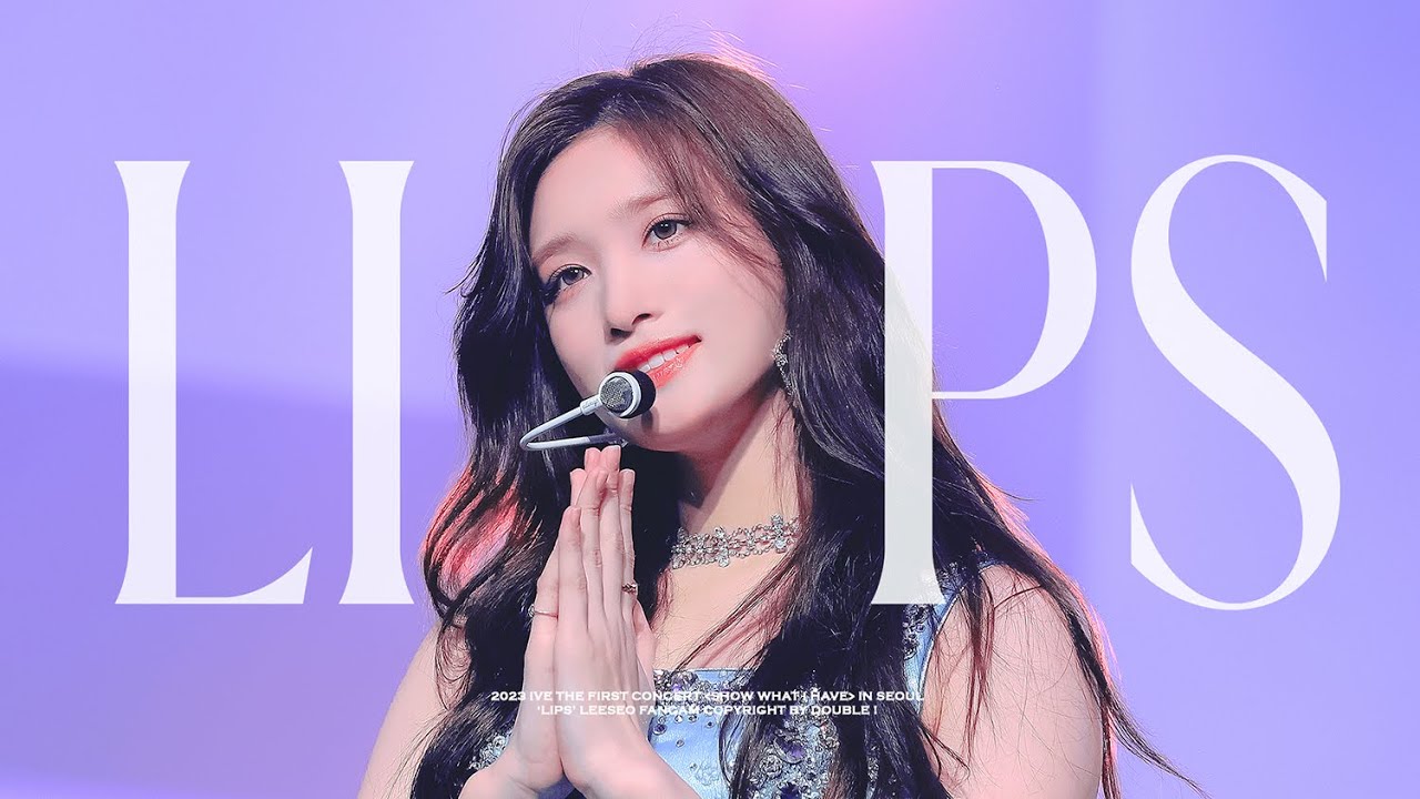 231007 - 08 SHOW WHAT I HAVE in Seoul 'LIPS' 아이브 이서 IVE LEESEO 직캠