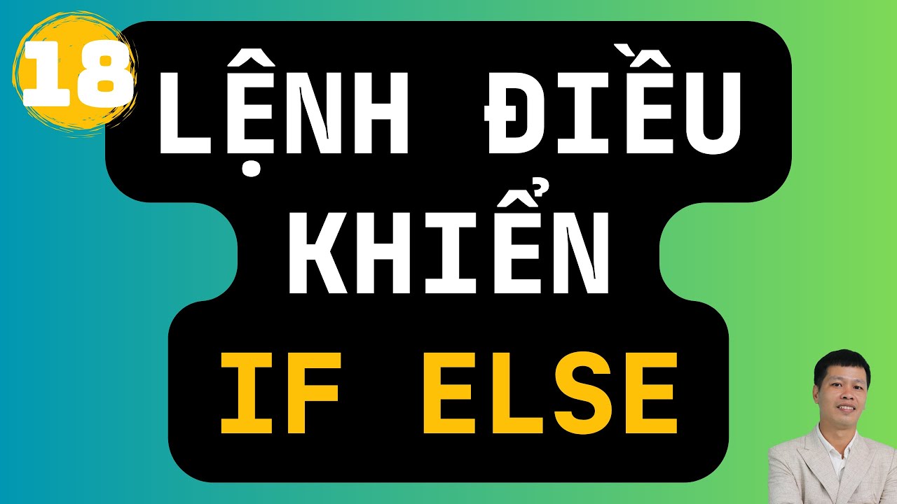 18 - ❓ Lệnh Điều Khiển If Else Trong Java | Học Java Cơ Bản
