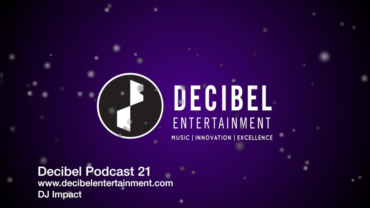 Decibel Entertainmnet | Podcast 21