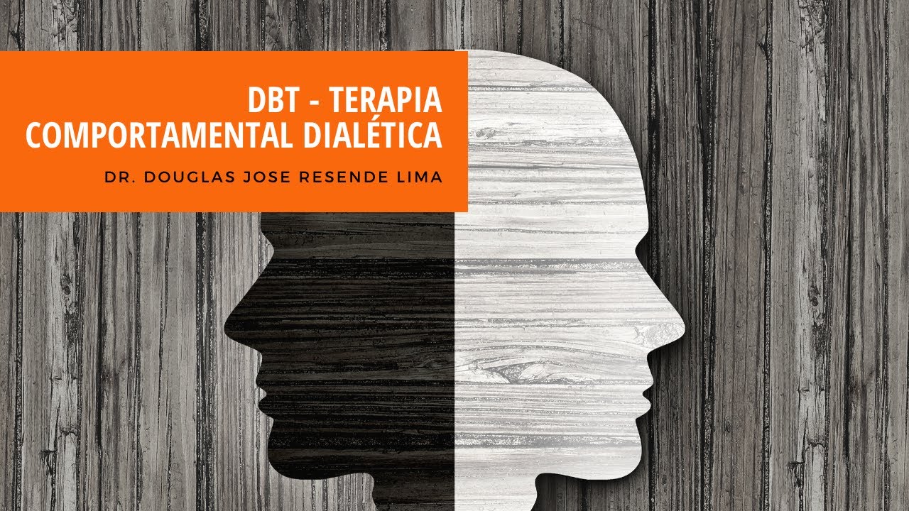 DBT - Terapia Comportamental Dial&eacute;tica