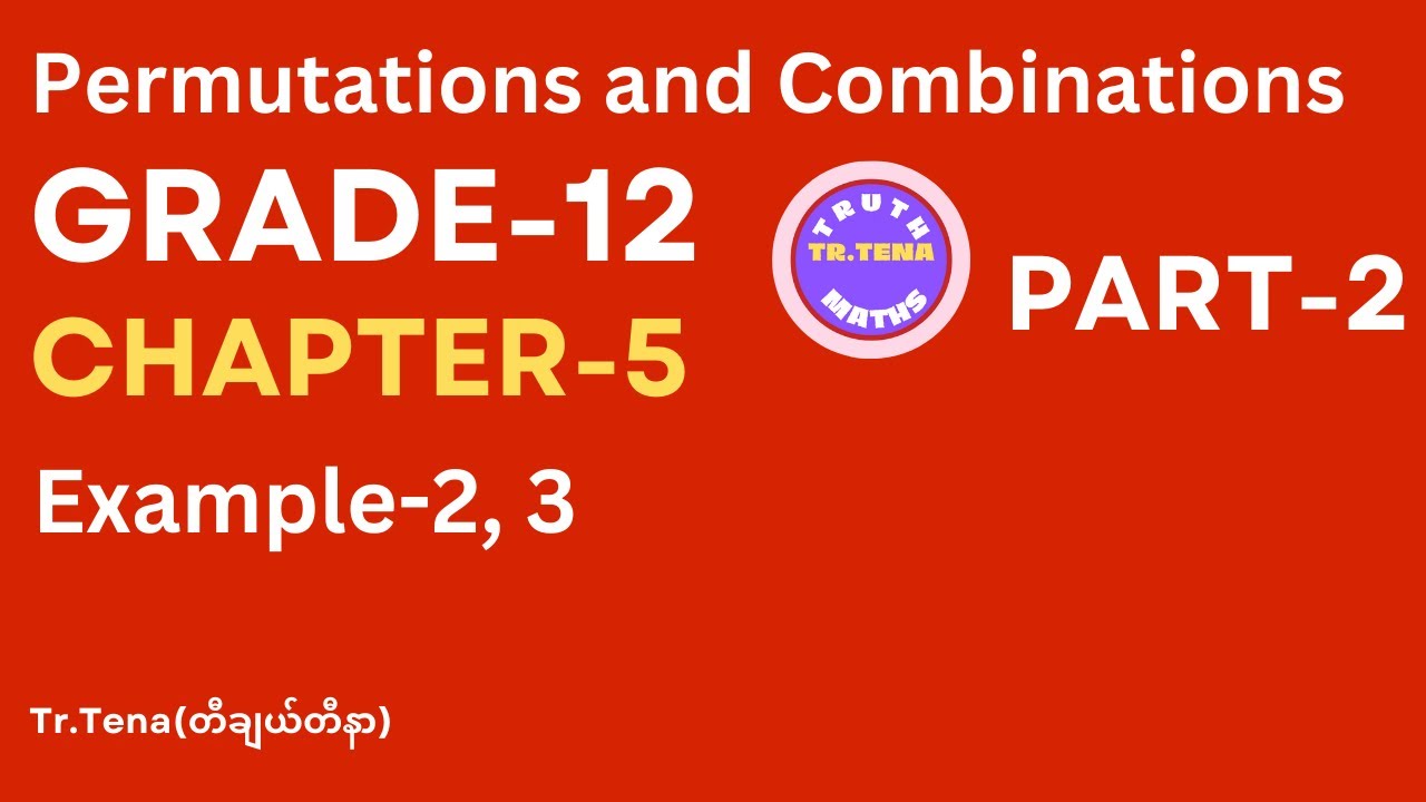 Grade12 maths chapter5, Example 2, 3, multiplication principle, permutations and combinations, Tena