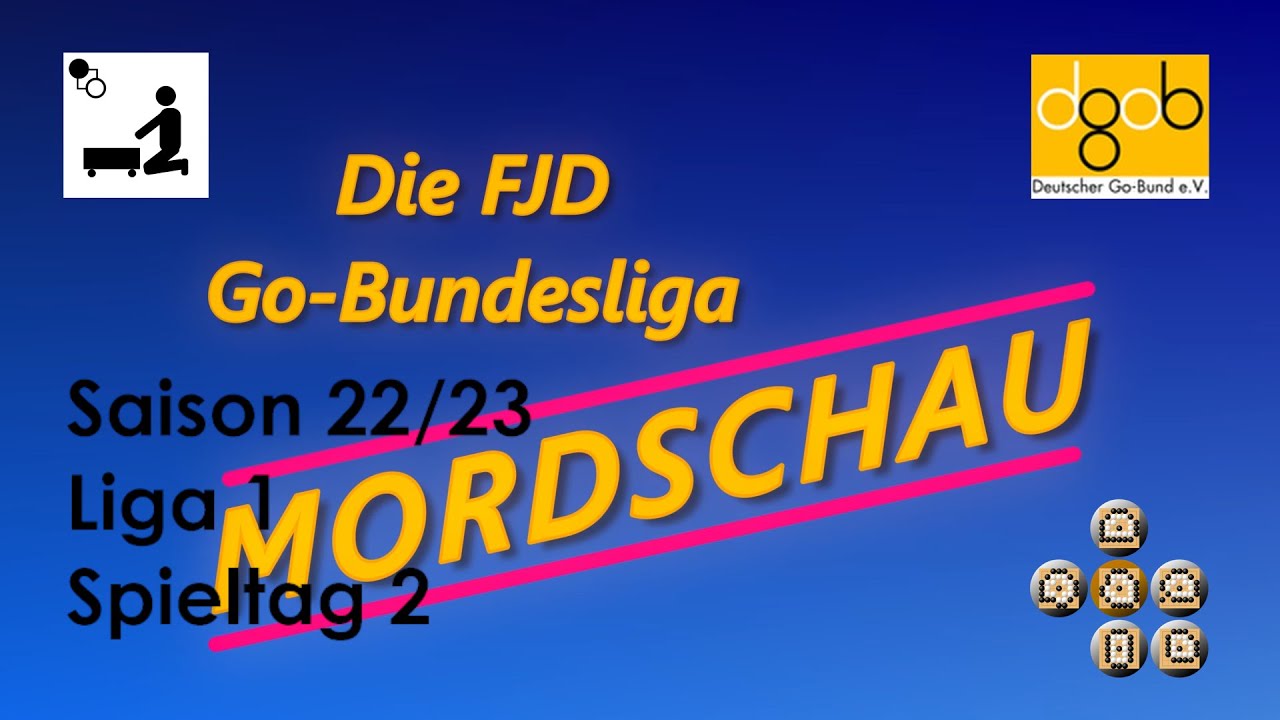 Go-Bundesliga Mordschau - Liga 1, Saison 22/23 Spieltag 2